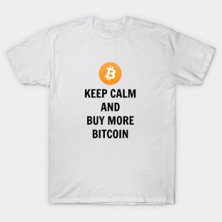 Keep Calm And Buy More Bitcoin T-Shirt